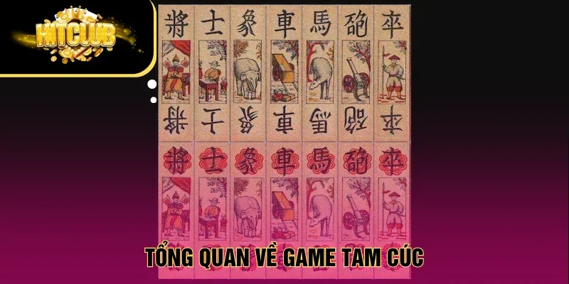 Tổng quan về game Tam cúc
